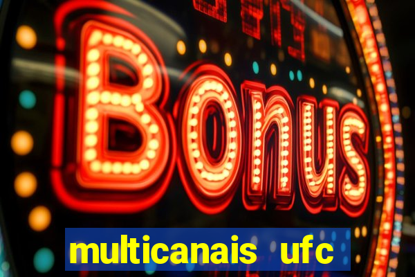 multicanais ufc fight pass